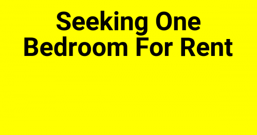 Seeking A Place To Rent