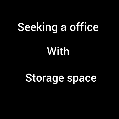 Seeking A Office With Storage Space