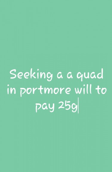 I Am Seeking A Quad To Rent