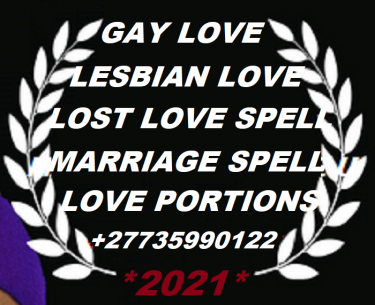 LOVE PORTIONS, GAY & LESBIAN LOVE +27735990122