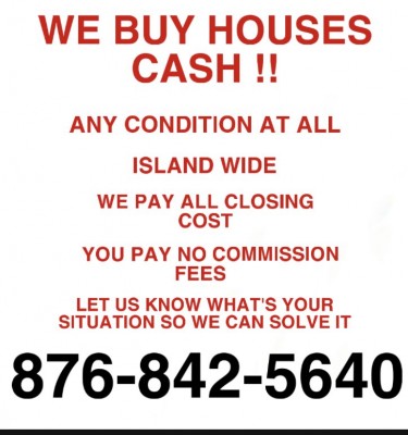 We Buy Houses Cash 876-842-5640