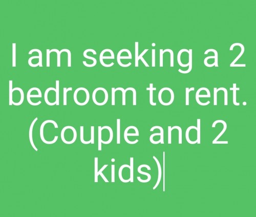 I Am Seeking 2 Bedroom ($30,000)