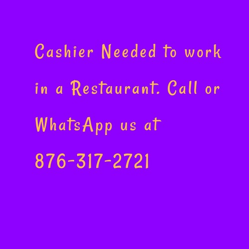 Cashier Needed To Work In A Restaurant.