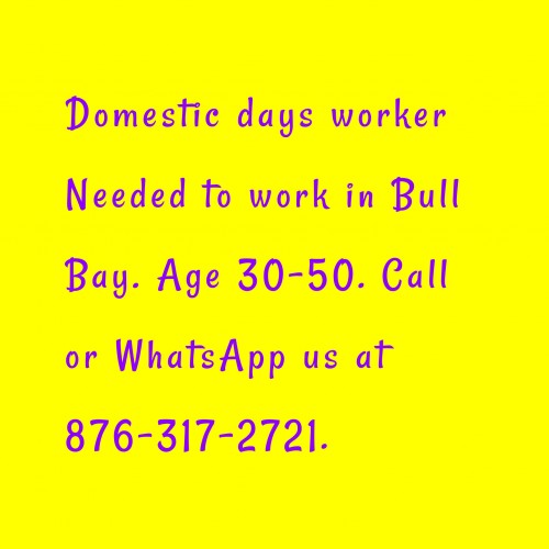 Days Worker Needed To Work In Bull Bay.