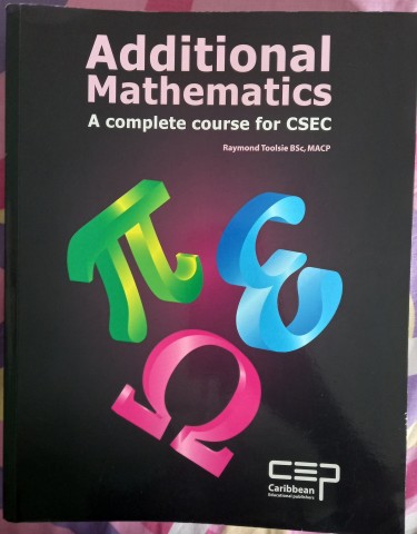 Additional Mathematics A Complete Course For CSEC