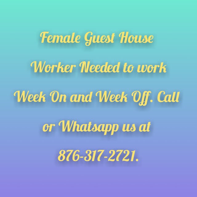 Guest House Female Worker Needed.