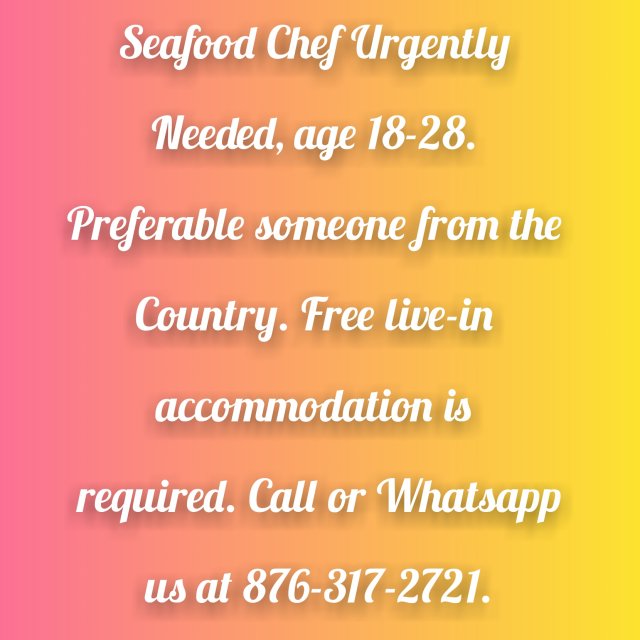Seafood Chef Urgently Needed