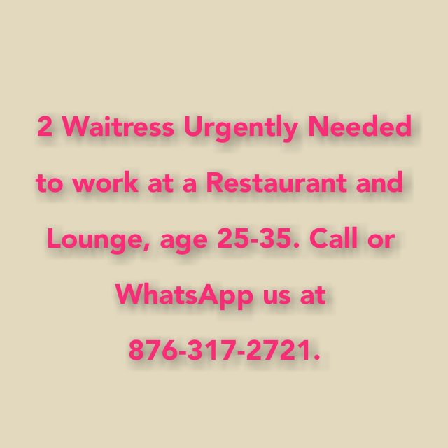 Six Waitress Urgently Needed