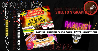 Shelton Graphics > Get Your Graphics Designs 2DAY!