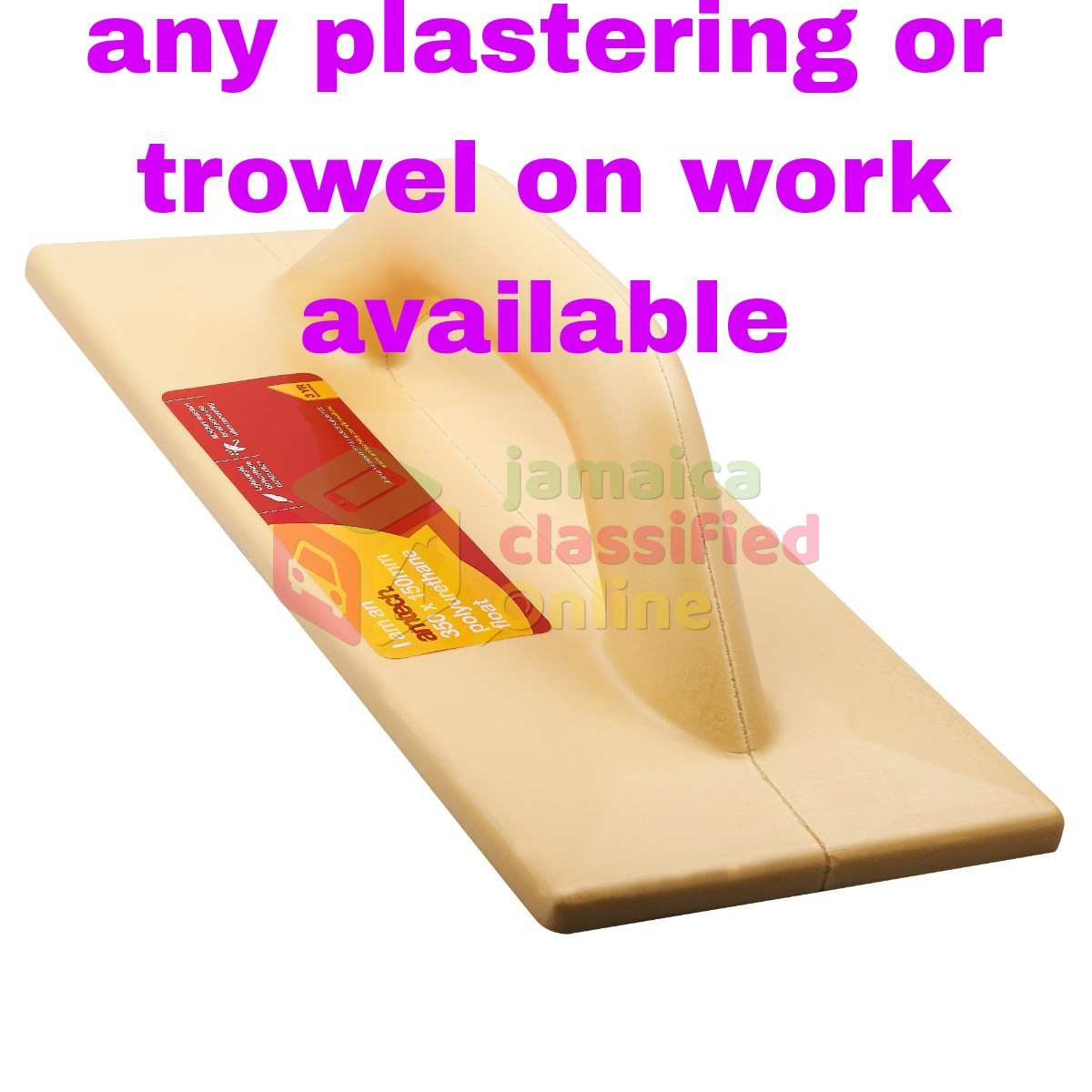 For Sale Seeking Plastering Or Trowel On Work Any Area