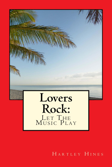 Lovers Rock: Let The Music Play E-book 