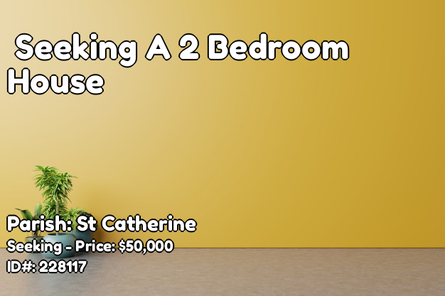 seeking-a-2-bedroom-house-old-harbour