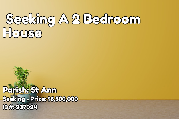 seeking-a-2-bedroom-house-in-i-m-seeking-anywhere-in-and-around-st-ann